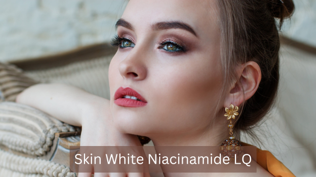 Hoạt chất Skin White Niacinamide LQ giúp trắng da